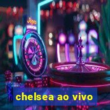 chelsea ao vivo